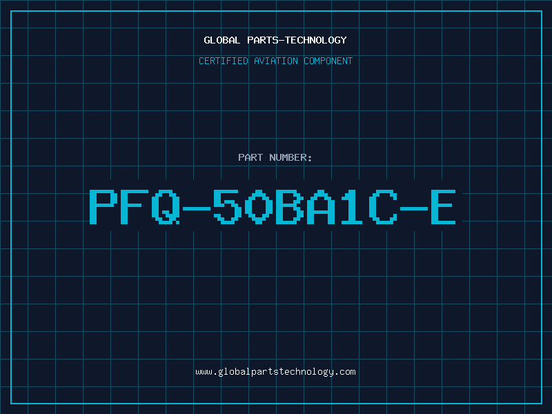 Aviation Part PFQ-50BA1C-E