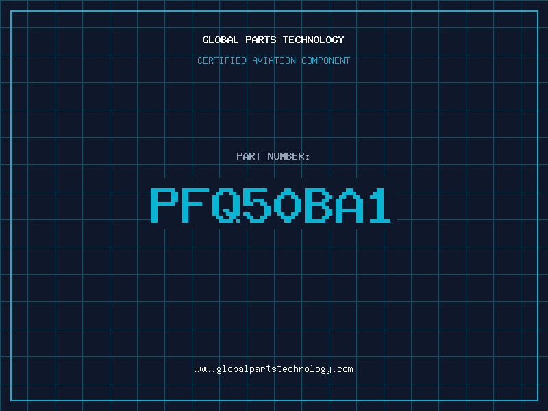 Aviation Part PFQ50BA1