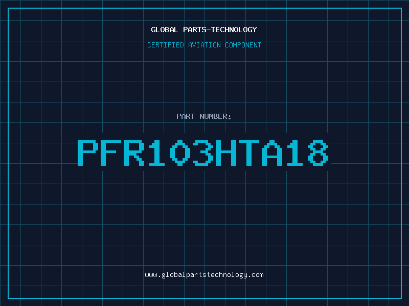 Aviation Part PFR103HTA18