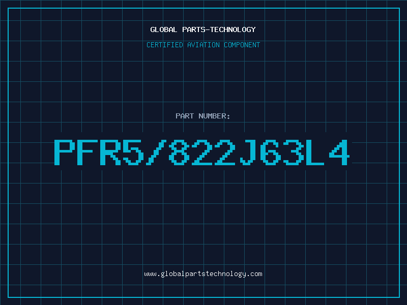 Aviation Part PFR5/822J63L4