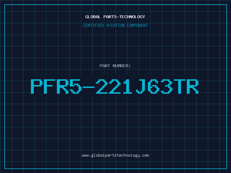 Aviation Part PFR5-221J63TR