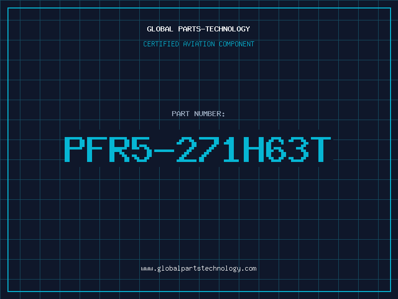 Aviation Part PFR5-271H63T
