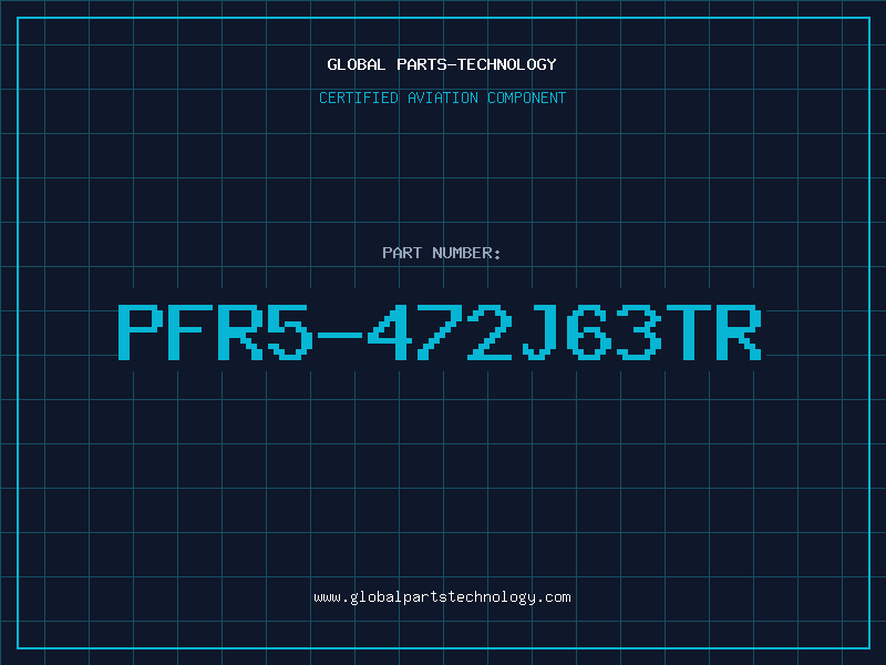 Aviation Part PFR5-472J63TR