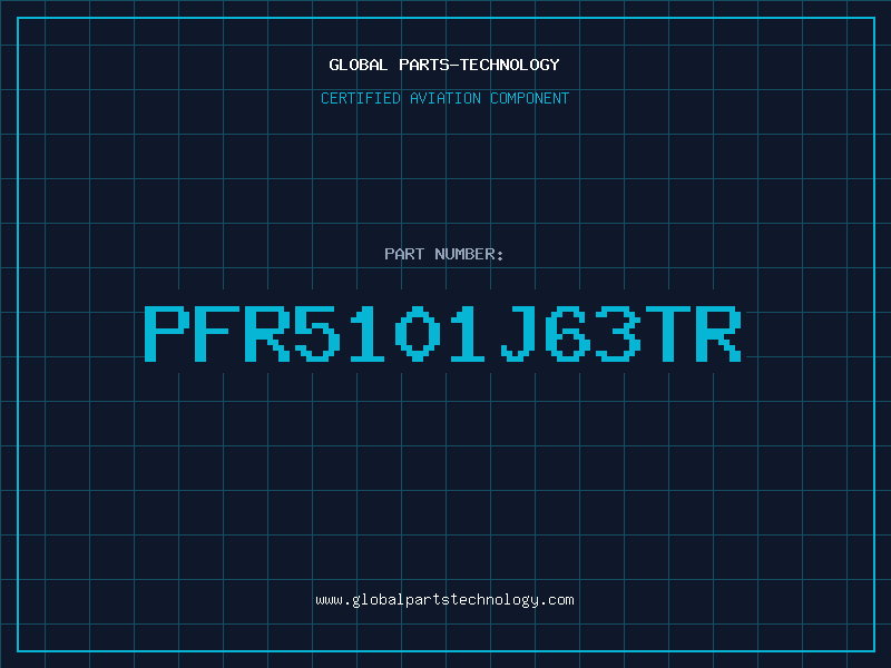 Aviation Part PFR5101J63TR