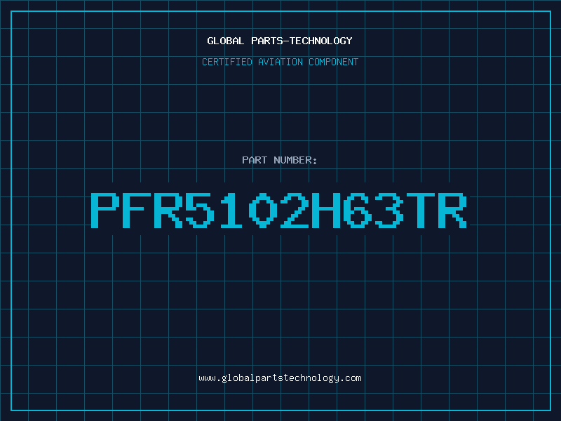 Aviation Part PFR5102H63TR