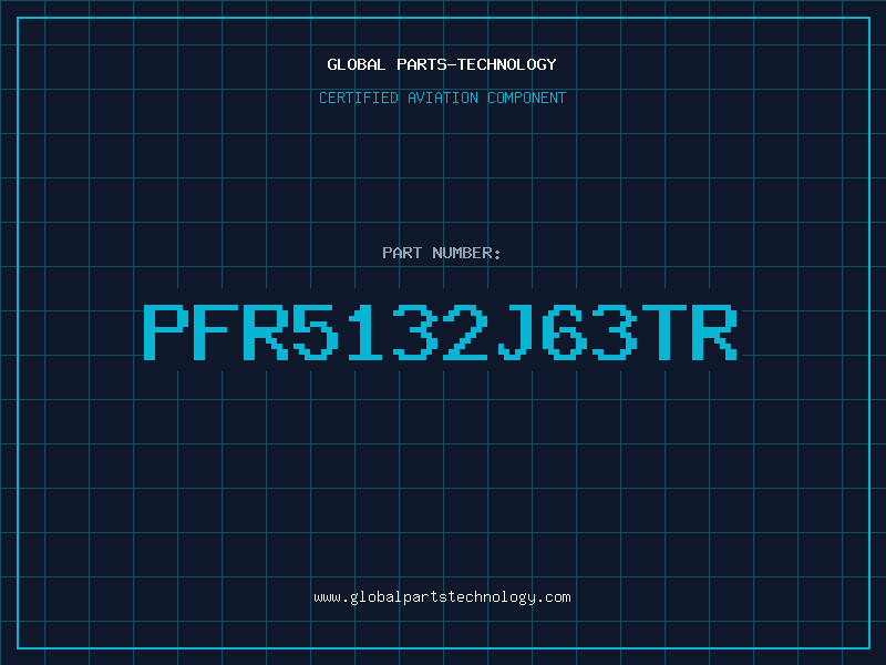 Aviation Part PFR5132J63TR