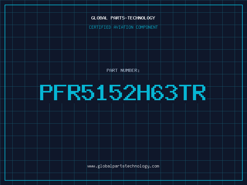 Aviation Part PFR5152H63TR