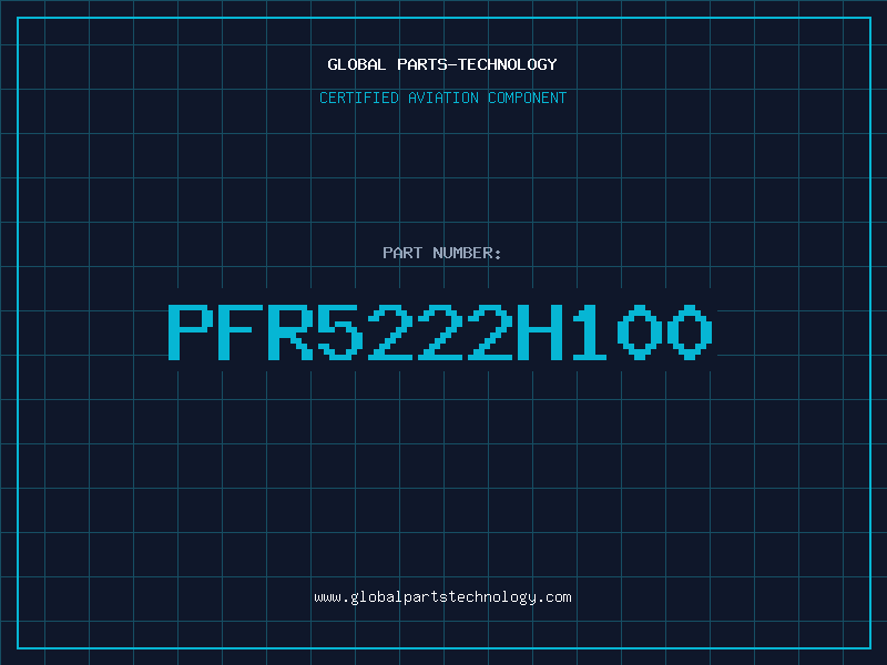 Aviation Part PFR5222H100