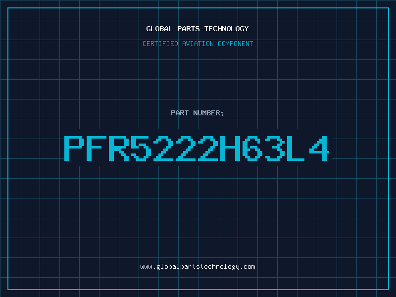 Aviation Part PFR5222H63L4