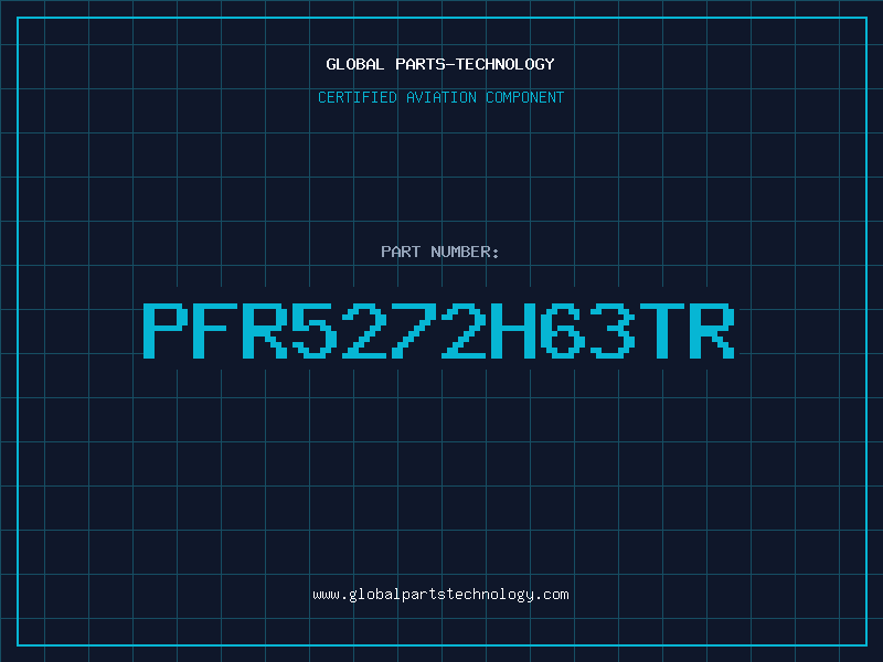 Aviation Part PFR5272H63TR