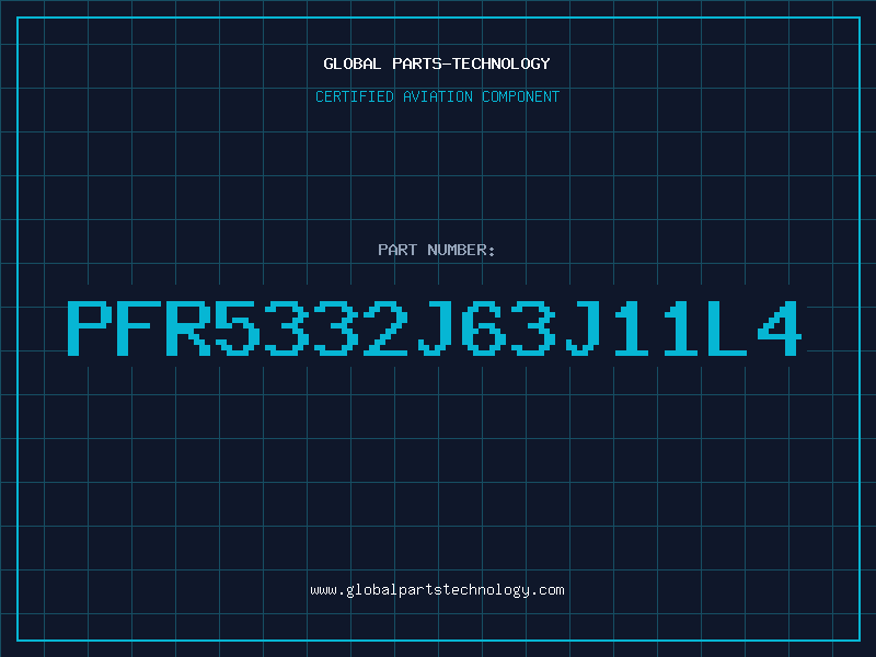 Aviation Part PFR5332J63J11L4