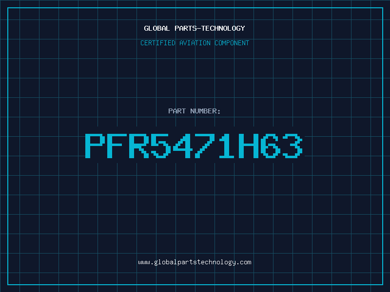 Aviation Part PFR5471H63