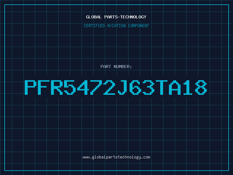 Aviation Part PFR5472J63TA18
