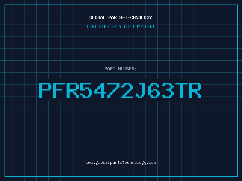 Aviation Part PFR5472J63TR