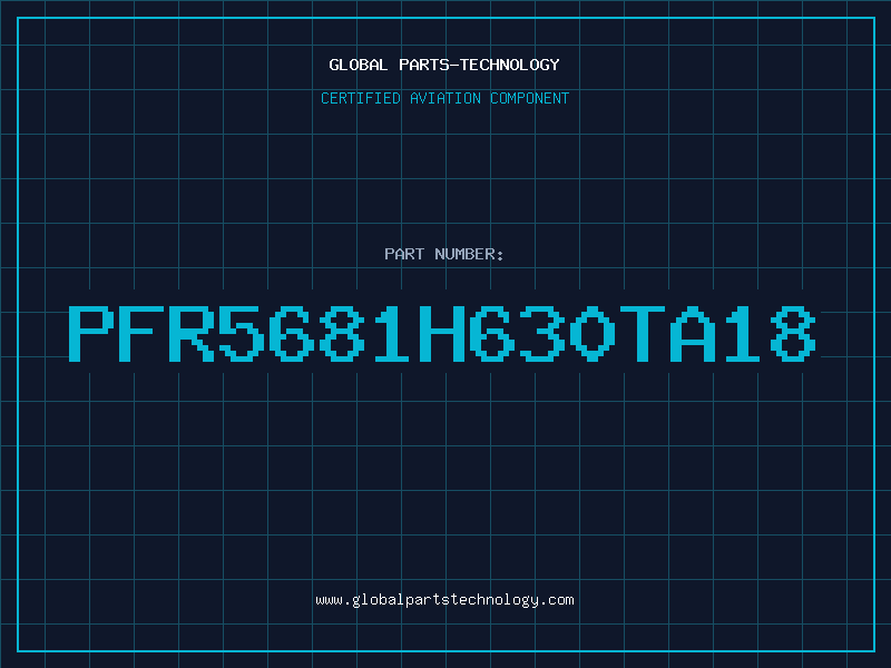 Aviation Part PFR5681H630TA18