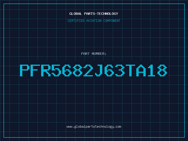 Aviation Part PFR5682J63TA18