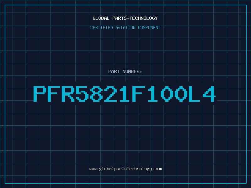 Aviation Part PFR5821F100L4