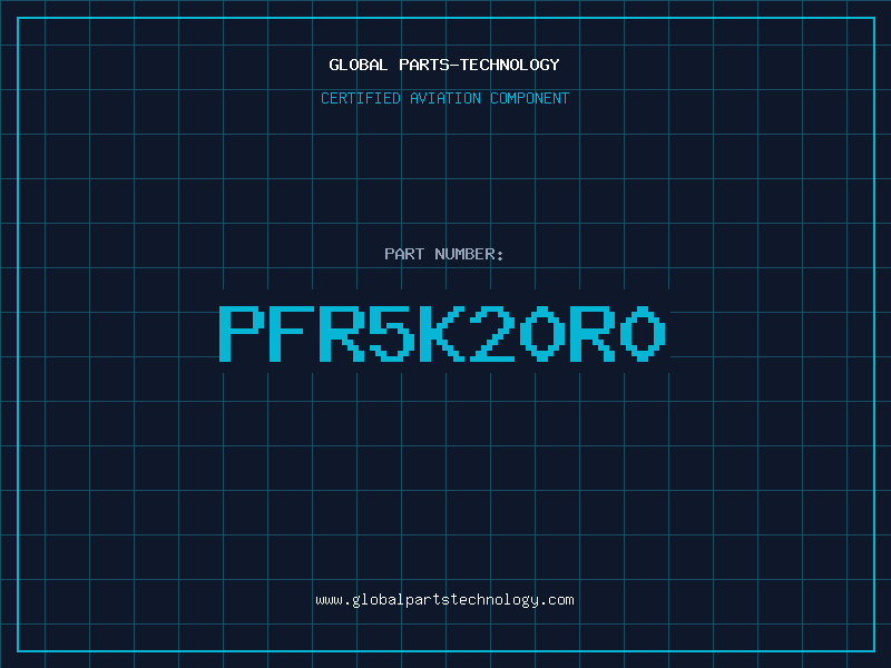 Aviation Part PFR5K20R0