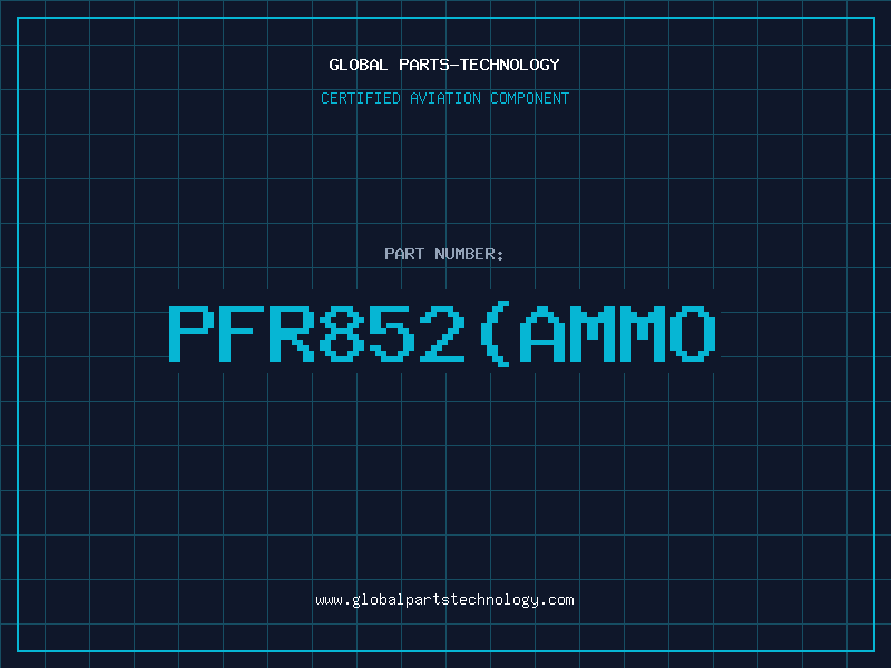Aviation Part PFR852(AMMO