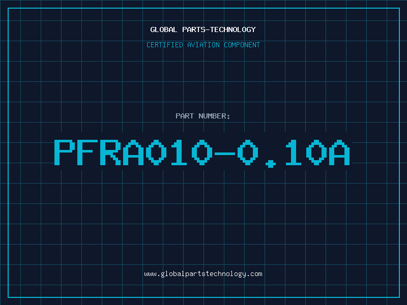 Aviation Part PFRA010-0.10A