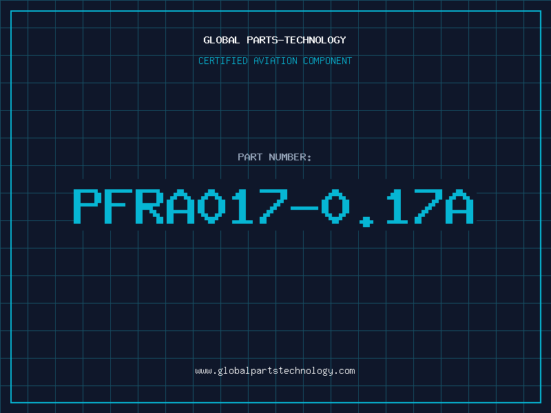 Aviation Part PFRA017-0.17A