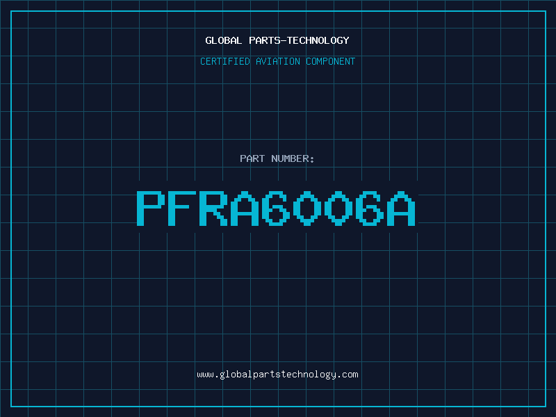 Aviation Part PFRA6006A
