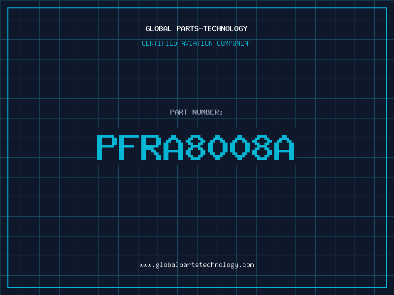 Aviation Part PFRA8008A