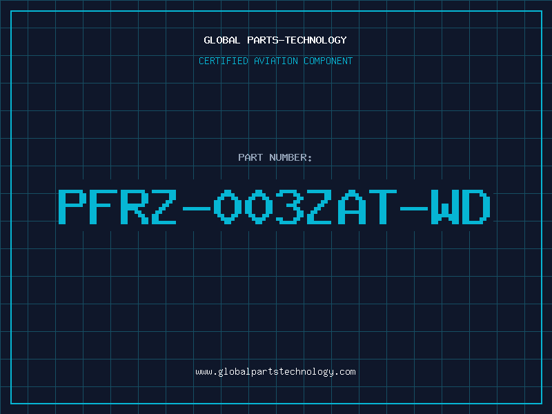 Aviation Part PFRZ-003ZAT-WD