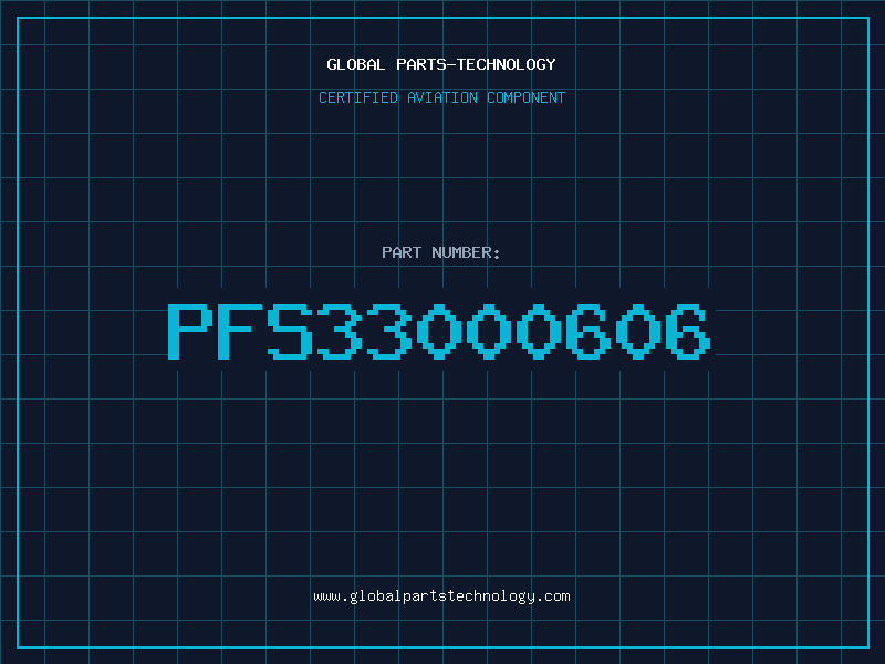 Aviation Part PFS33000606