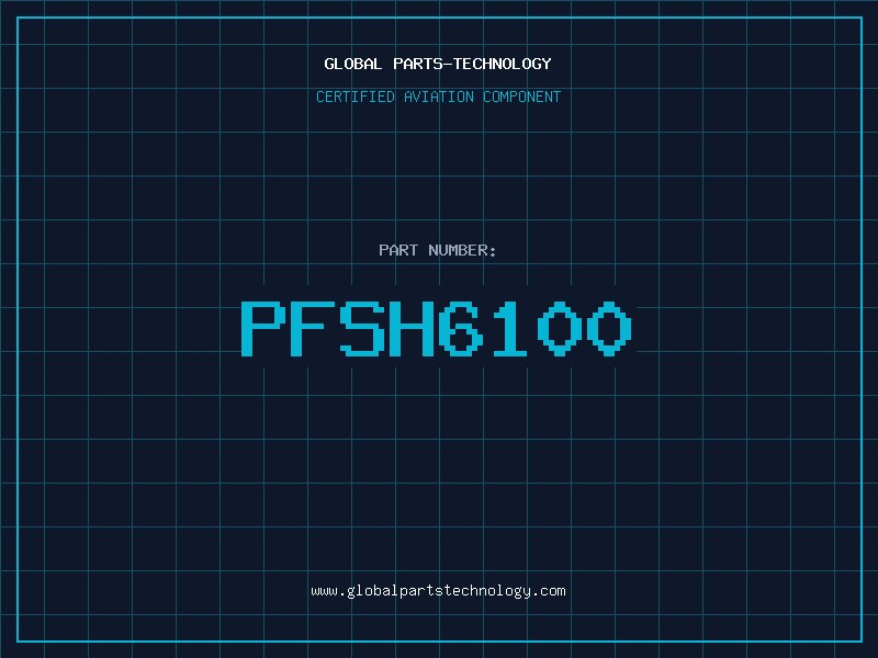 Aviation Part PFSH6100