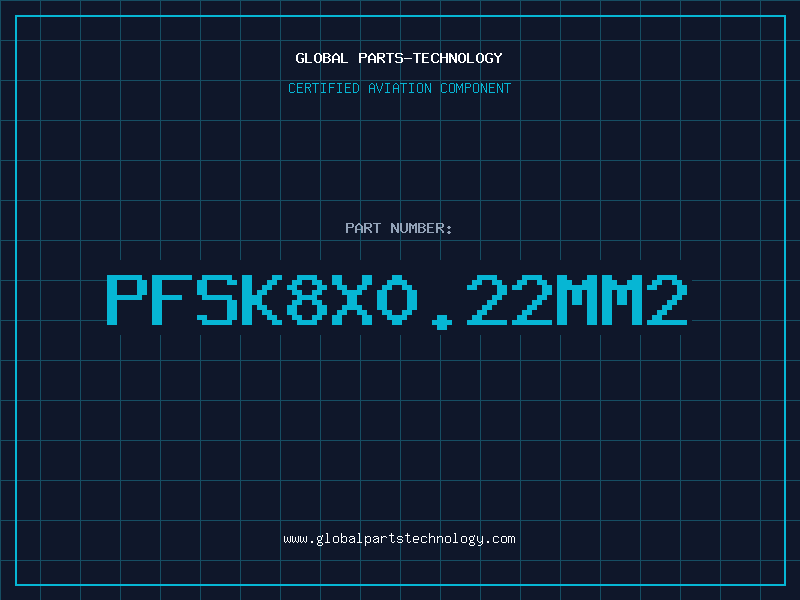 Aviation Part PFSK8X0.22MM2