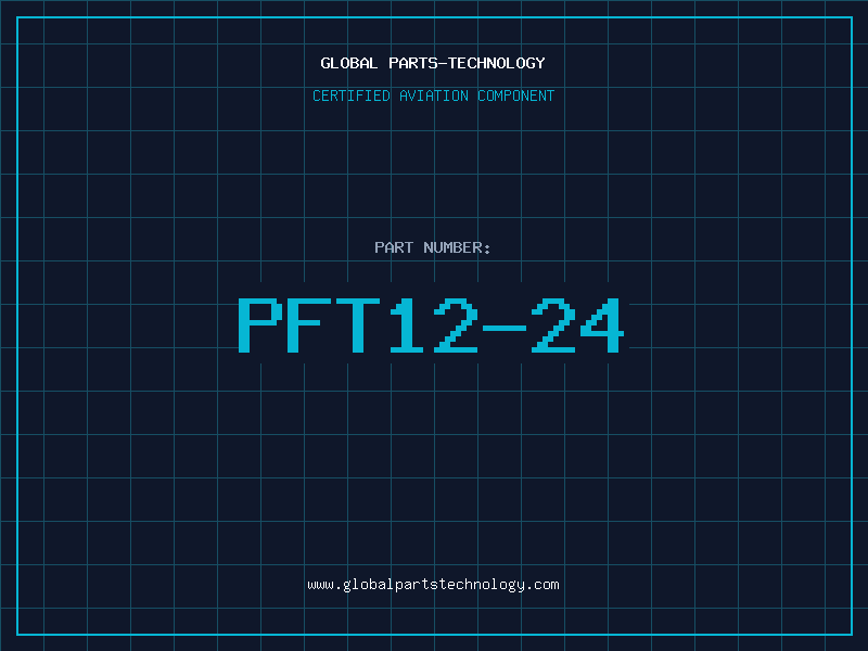Aviation Part PFT12-24