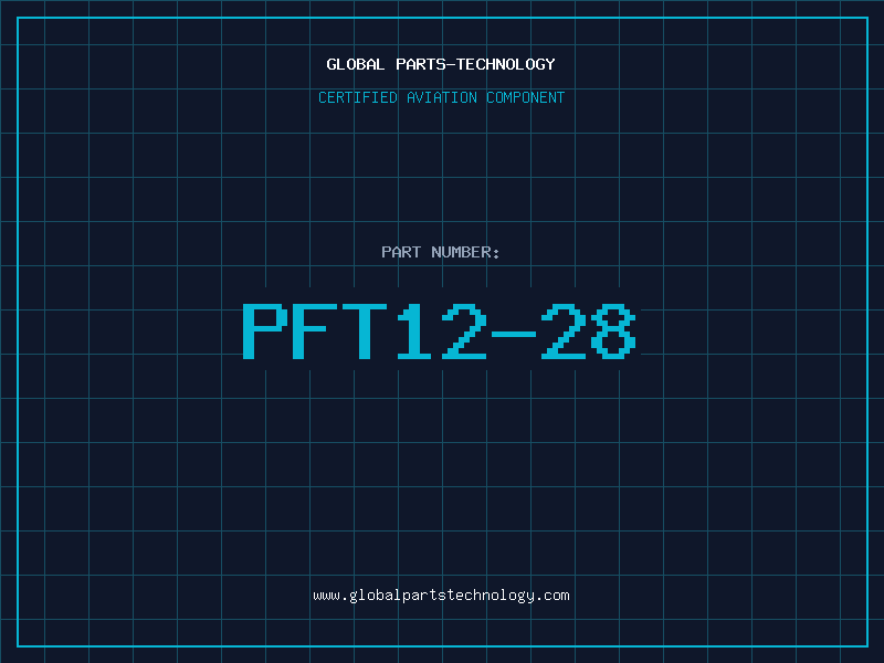 Aviation Part PFT12-28
