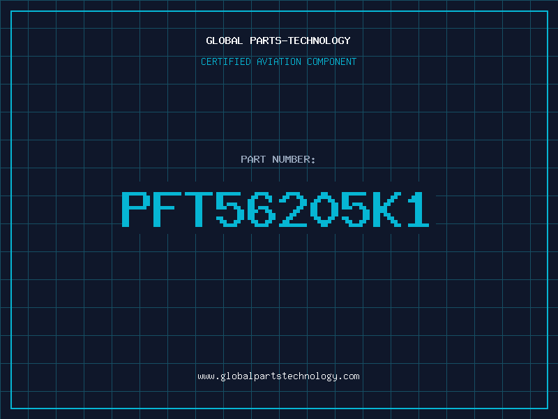 Aviation Part PFT56205K1