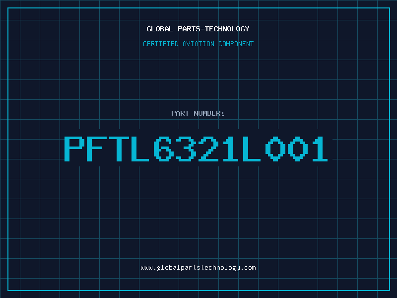 Aviation Part PFTL6321L001