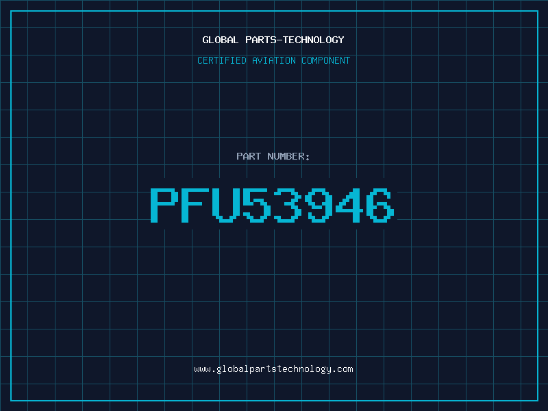 Aviation Part PFU53946