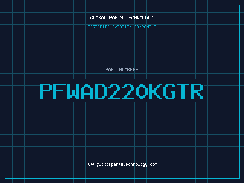 Aviation Part PFWAD220KGTR