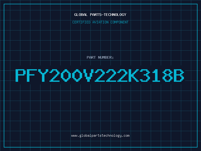 Aviation Part PFY200V222K318B