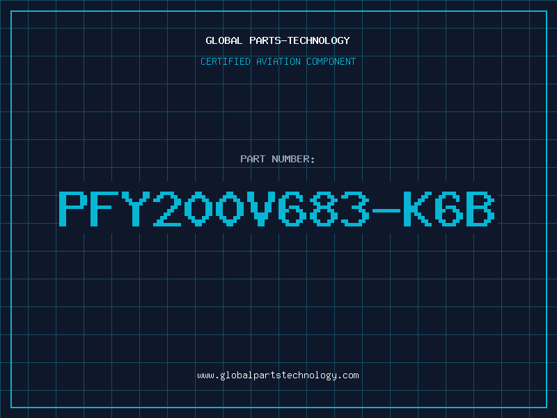 Aviation Part PFY200V683-K6B
