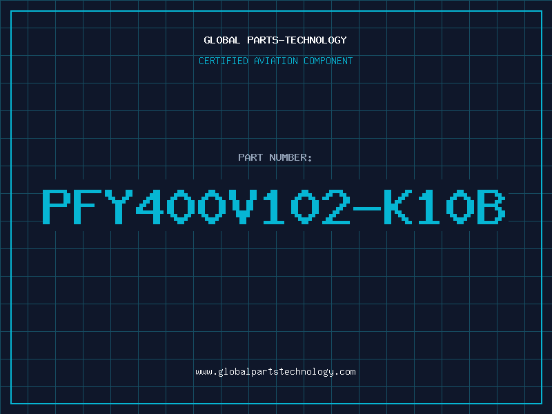 Aviation Part PFY400V102-K10B