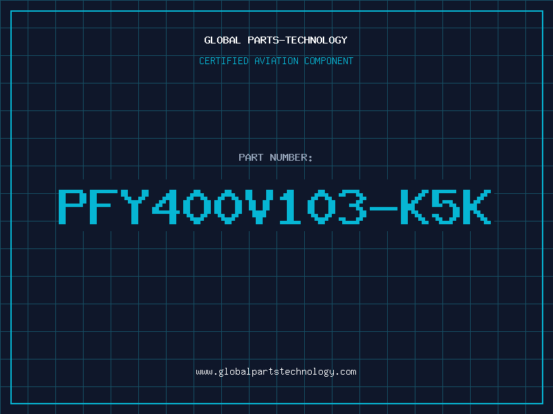 Aviation Part PFY400V103-K5K