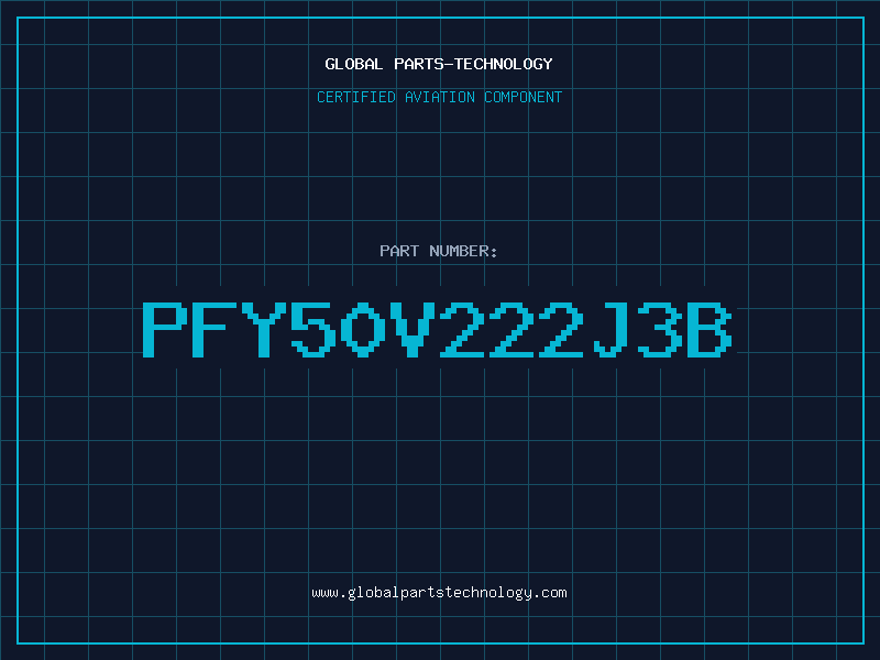 Aviation Part PFY50V222J3B