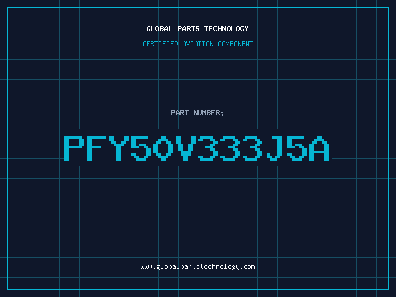 Aviation Part PFY50V333J5A