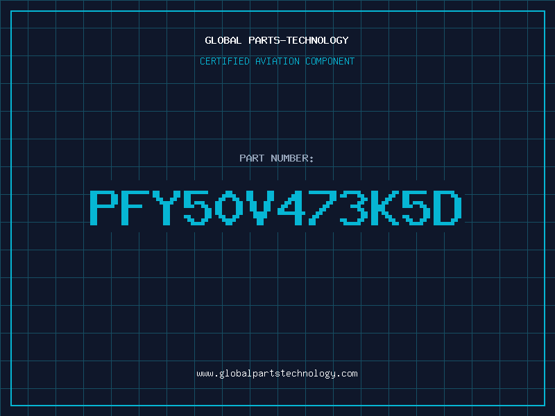 Aviation Part PFY50V473K5D