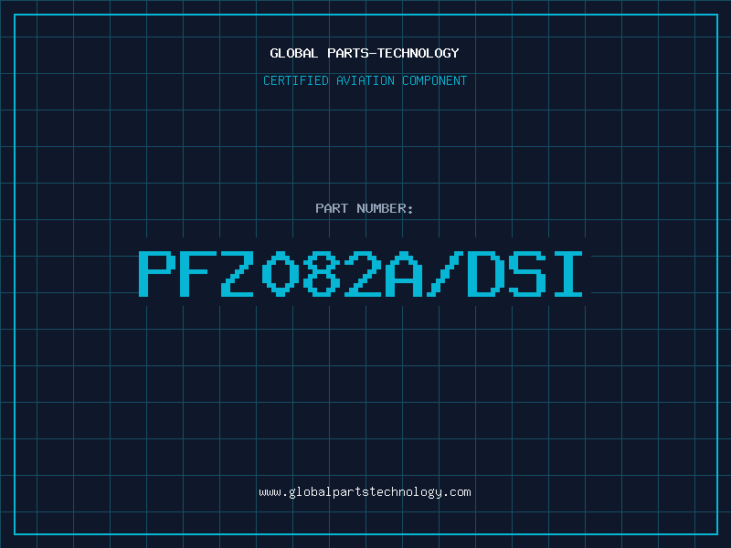 Aviation Part PFZ082A/DSI
