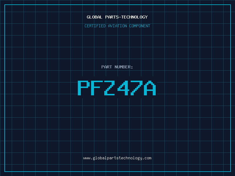 Aviation Part PFZ47A