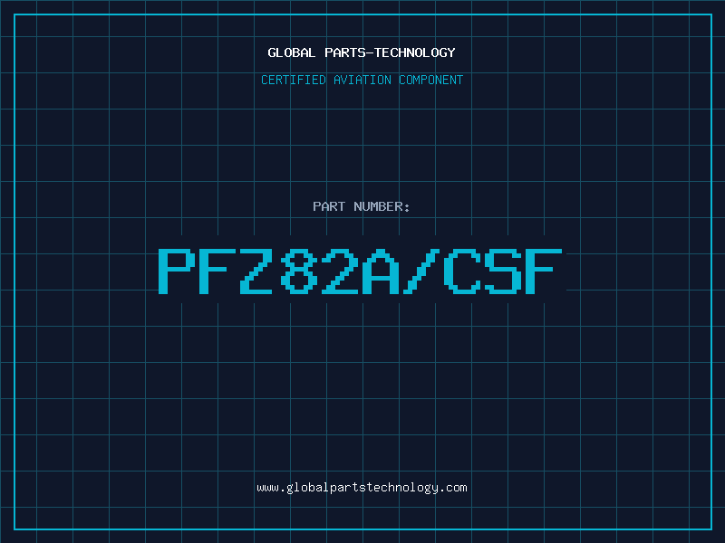 Aviation Part PFZ82A/CSF