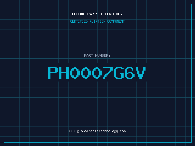 Aviation Part PH0007G6V