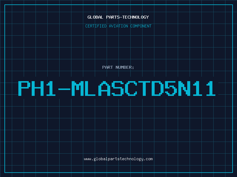 Aviation Part PH1-MLASCTD5N11