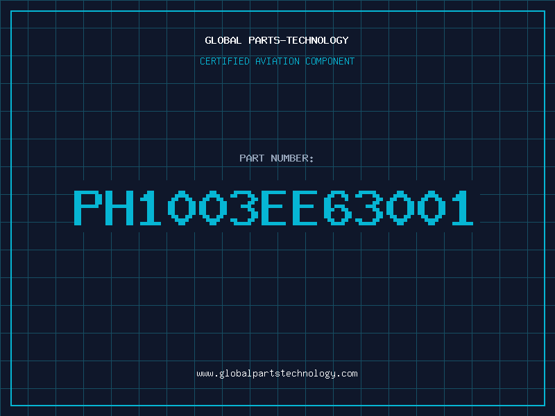 Aviation Part PH1003EE63001